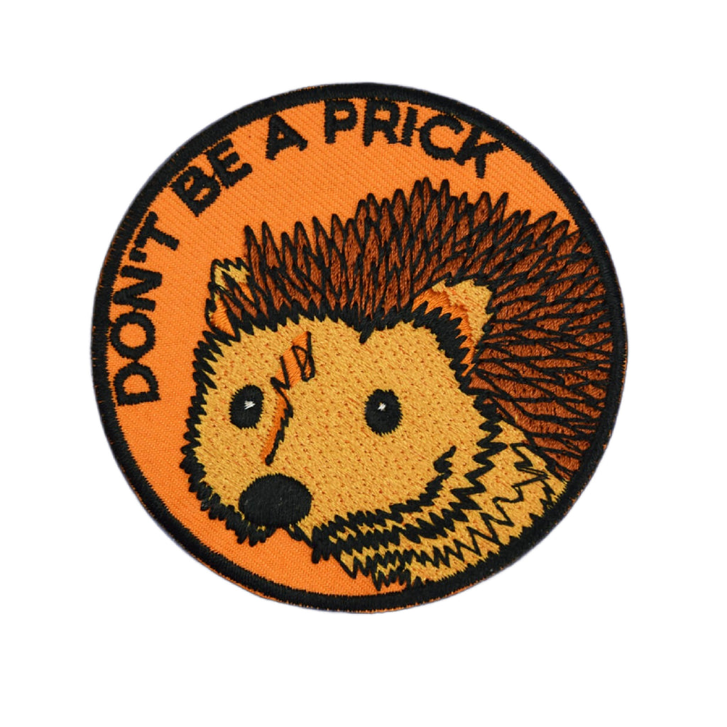Don't Be A Prick Hedgehog Iron On Patch