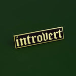 Introvert Gothic Enamel Lapel Pin Badge