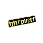 Introvert Gothic Enamel Lapel Pin Badge