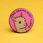 No Drama Baby Llama Enamel Lapel Pin Badge