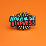 Normalise Kindness Enamel Lapel Pin Badge
