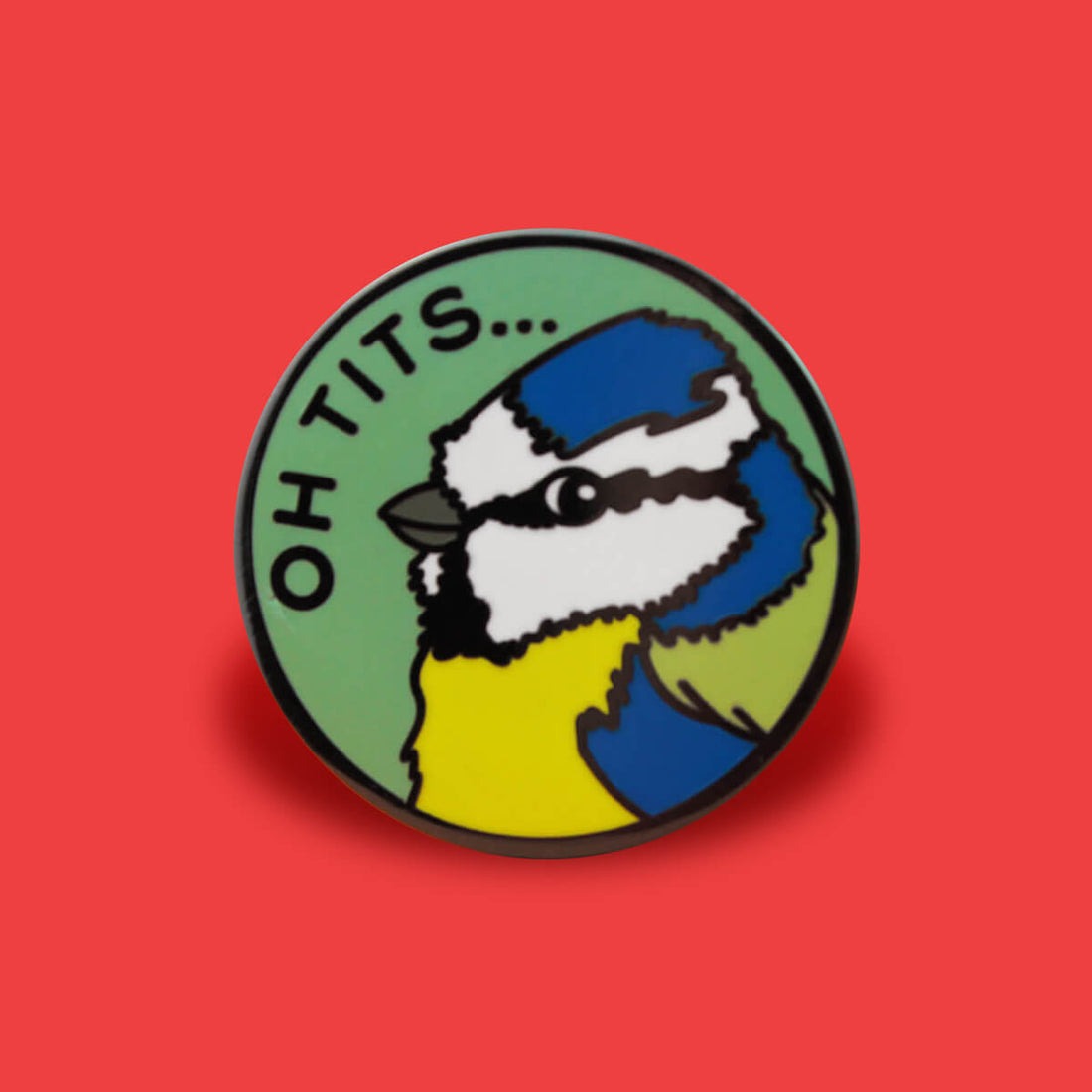 Oh Tits! Blue Tit Enamel Pin Badge
