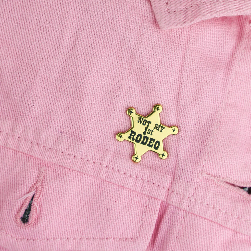 Not My First Rodeo Sheriff Pin Badge