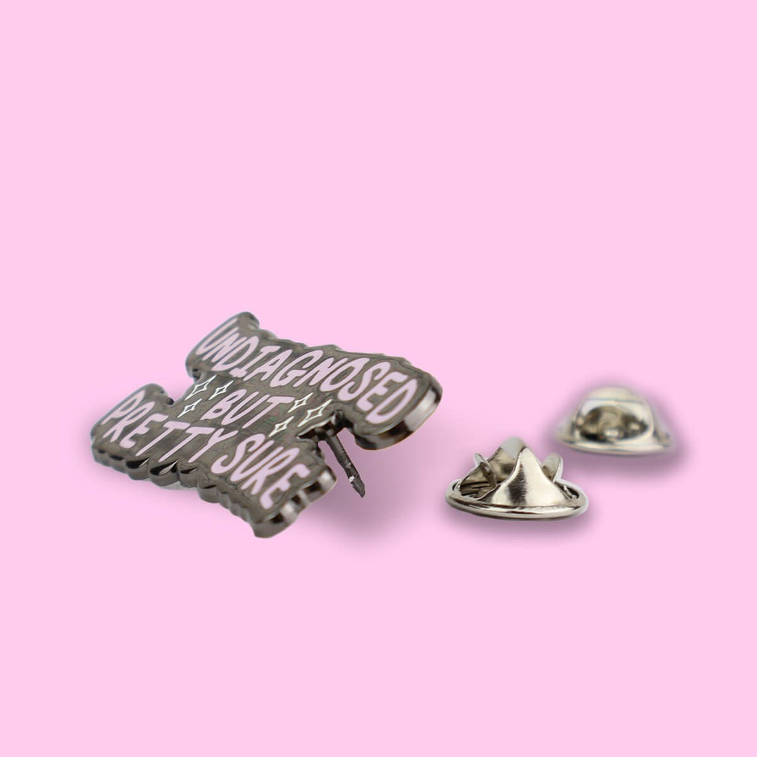 Undiagnosed But Pretty Sure Pin Badge