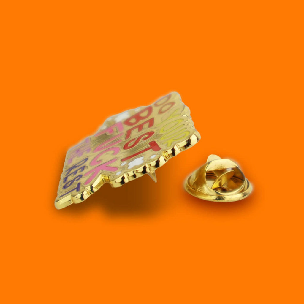 Do Your Best Fuck The Rest Enamel Pin Badge