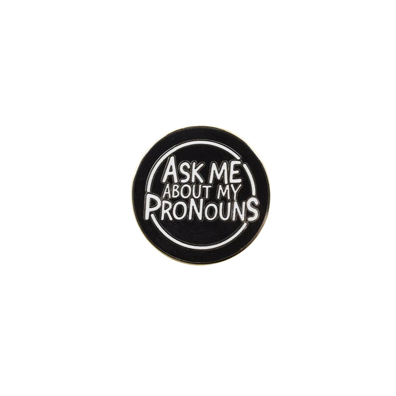 Ask Me About My Pronouns Lapel Pin Badge