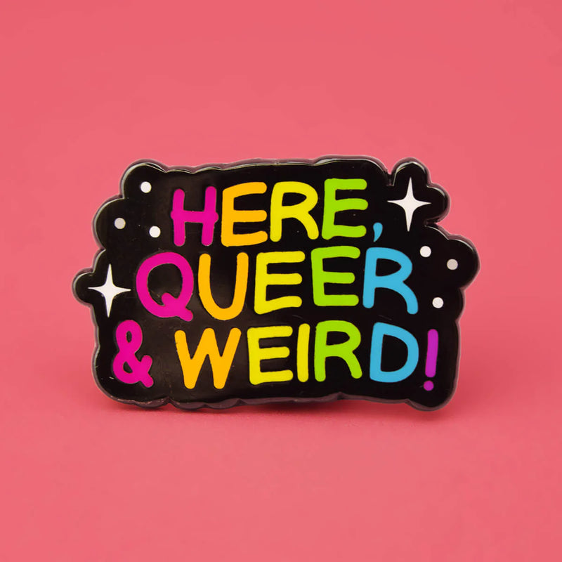 Here Queer & Weird Enamel Lapel Pin Badge