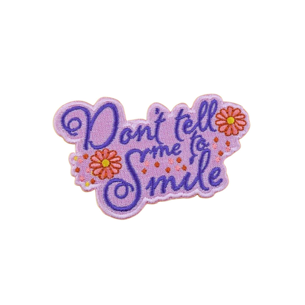 Don't Tell Me To Smile Iron On Patch - Minimum Mouse