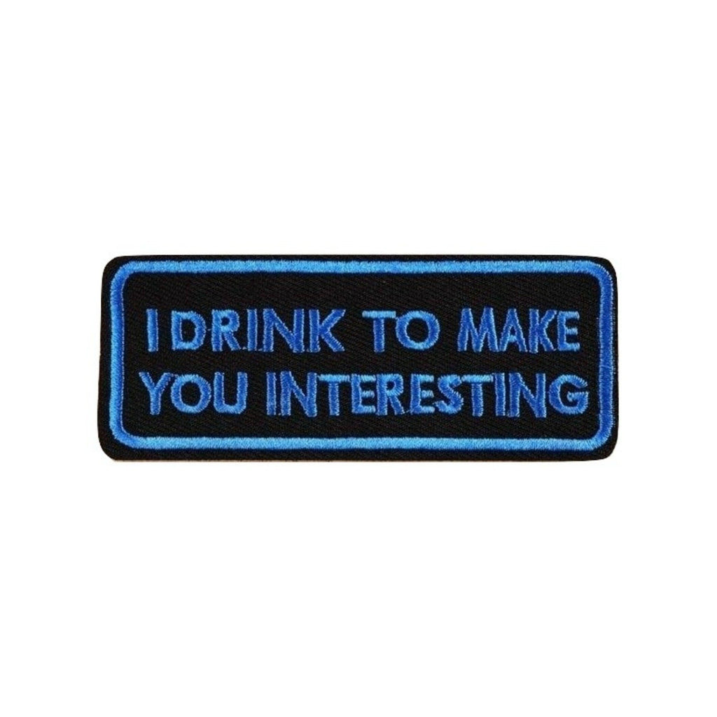 I Drink To Make You Interesting Iron On Patch - Minimum Mouse
