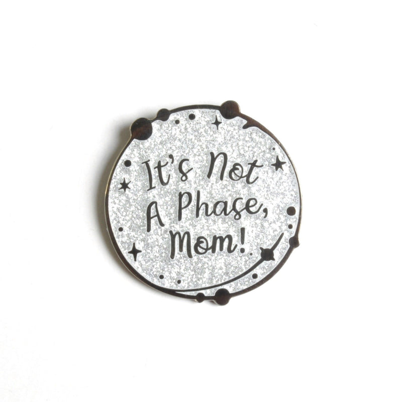 It's Not A Phase Mom Enamel Lapel Pin Badge - Minimum Mouse