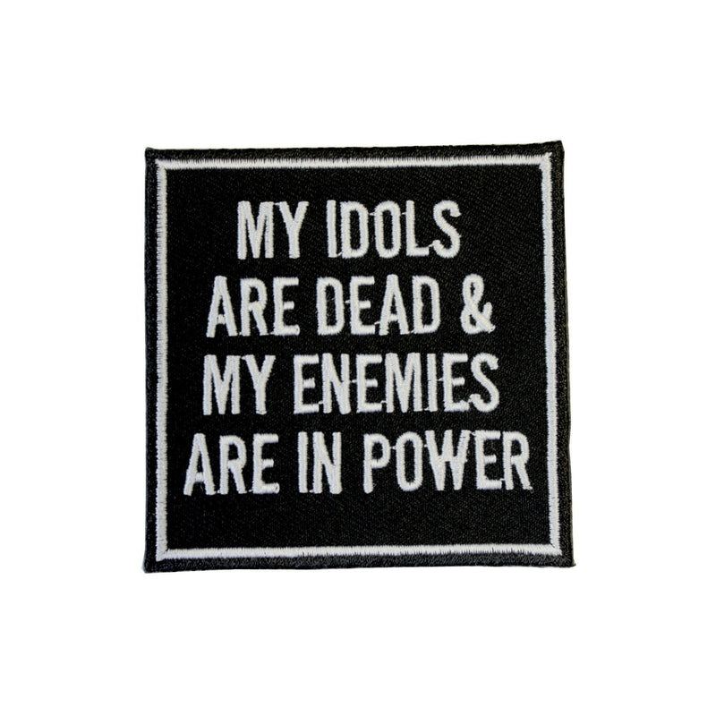 My Idols Are Dead And My Enemies Are In Power Iron On Patch - Minimum Mouse